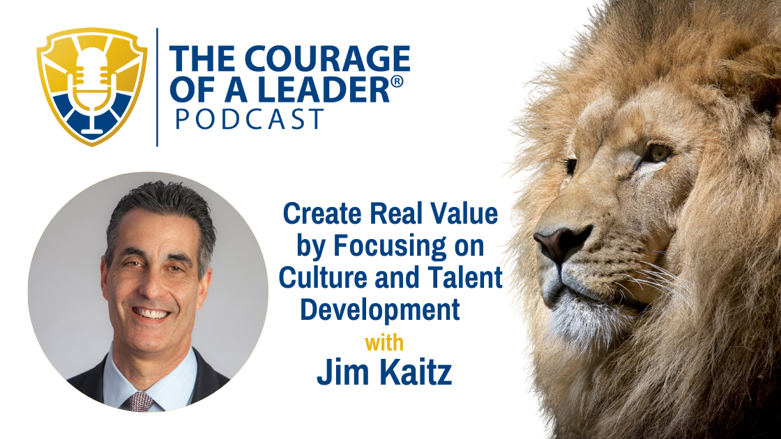 Read more about the article Create Real Value by Focusing on Culture and Talent Development, with Jim Kaitz, President and CEO at the Association for Financial Professionals