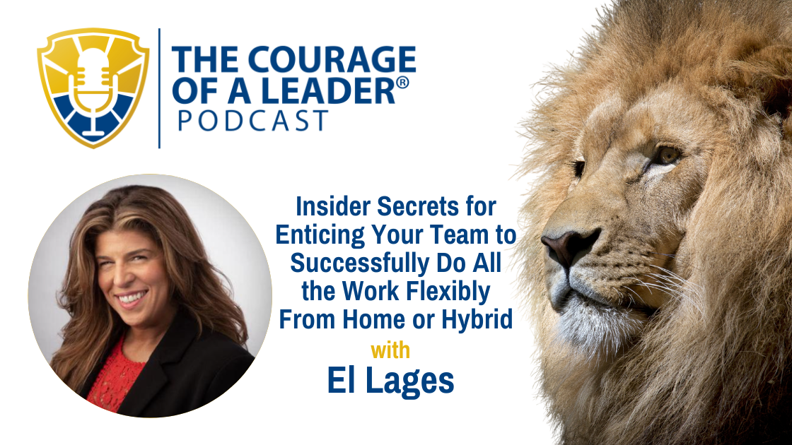 Read more about the article Insider Secrets for Enticing Your Team to Successfully Do All the Work Flexibly From Home or Hybrid with El Lages, Chief People and Culture Officer, Flexera
