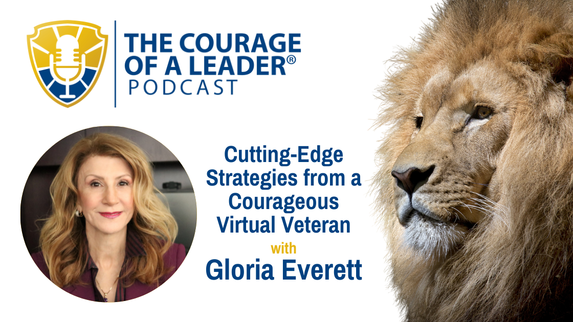Read more about the article Cutting-Edge Strategies from a Courageous Virtual Veteran with Gloria Everett