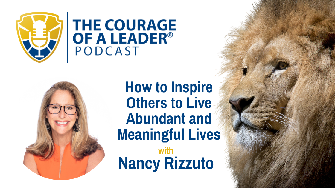 Read more about the article How to Inspire Others to Live Abundant and Meaningful Lives with Nancy Rizzuto