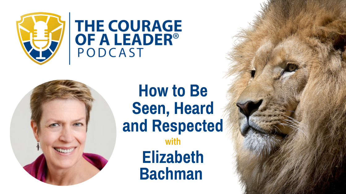 Read more about the article How to Be Seen, Heard and Respected with Elizabeth Bachman