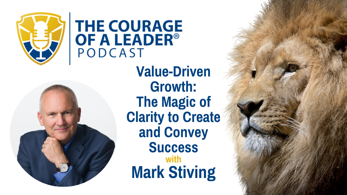 Read more about the article Value-Driven Growth: The Magic of Clarity to Create and Convey Success | Mark Stiving