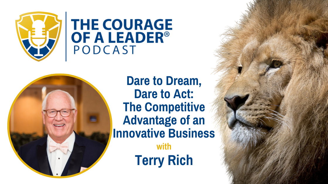 Read more about the article Dare to Dream, Dare to Act: The Competitive Advantage of an Innovative Business | Terry Rich