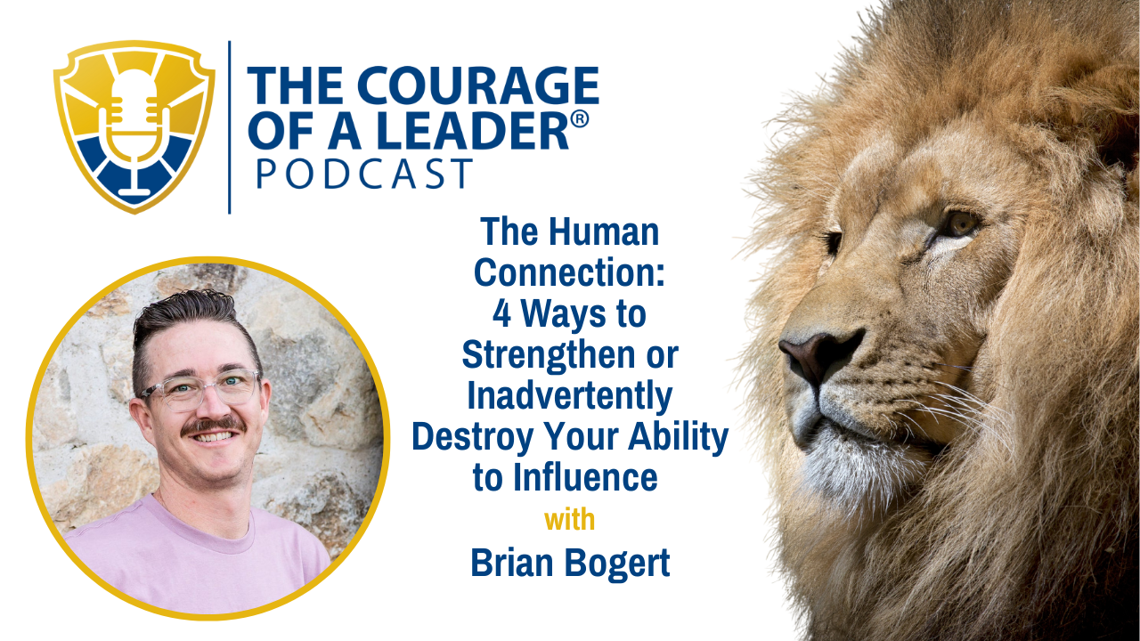 Read more about the article The Human Connection: 4 Ways to Strengthen or Inadvertently Destroy Your Ability to Influence | Brian Bogert