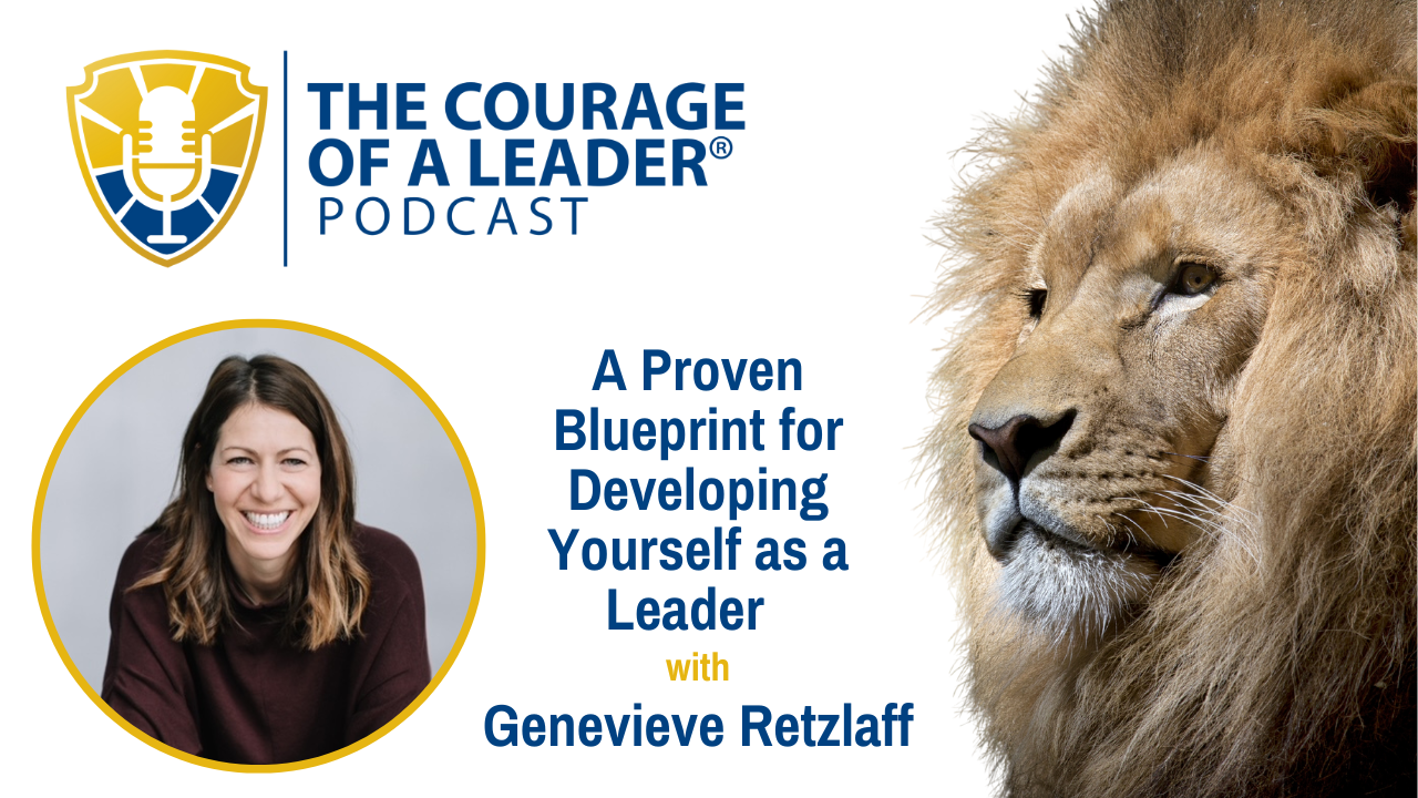 Read more about the article A Proven Blueprint for Developing Yourself as a Leader | Genevieve Retzlaff