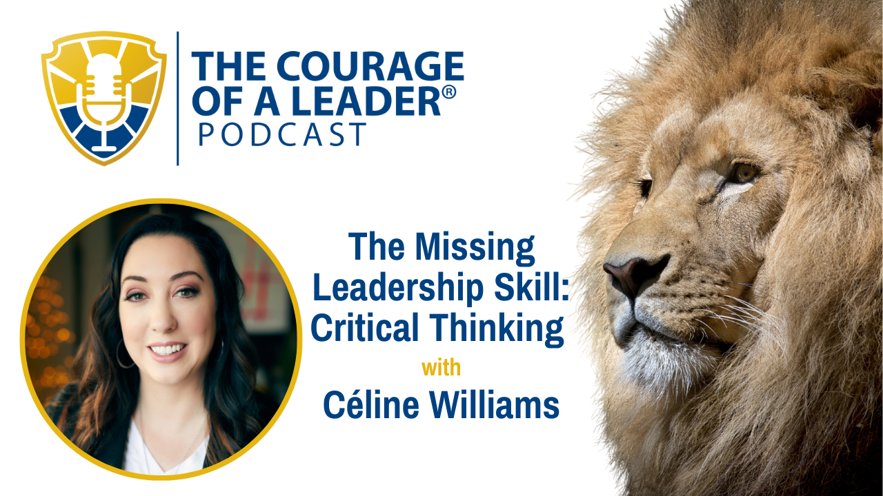 Read more about the article The Missing Leadership Skill: Critical Thinking | Céline Williams