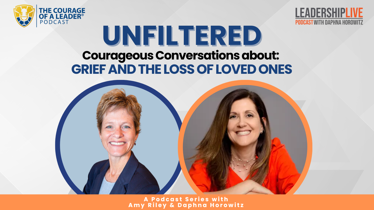 Read more about the article UNFILTERED: Courageous Conversations about Grief and the Loss of Loved Ones