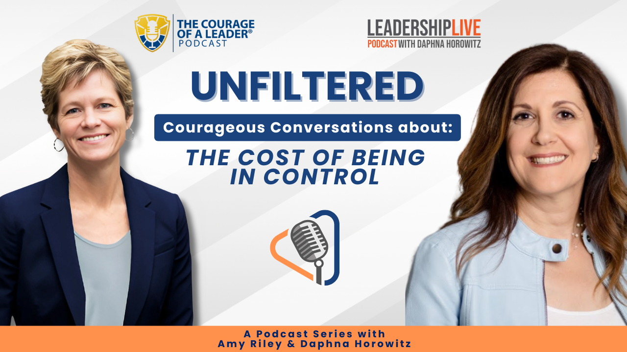 Read more about the article UNFILTERED: Courageous Conversations about The Cost of Being in Control