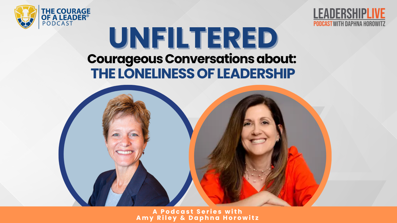 Read more about the article UNFILTERED: Courageous Conversations about the Loneliness of Leadership